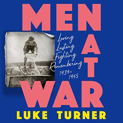 Men at War by Luke Turner
