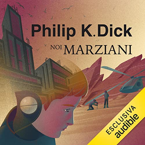 Noi marziani by Philip K. Dick