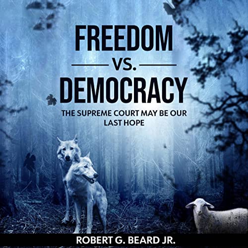 Freedom vs. Democracy