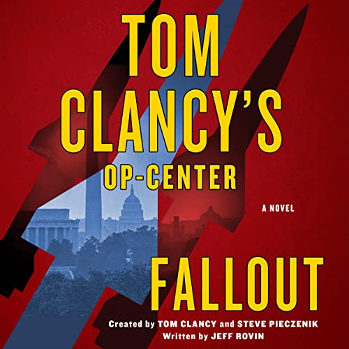 Tom Clancy's Op-Center: Fallout by Jeff Rovin