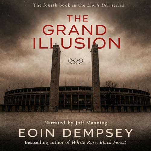 The Grand Illusion: A Family Drama in Hitler's Berlin in the 1930s