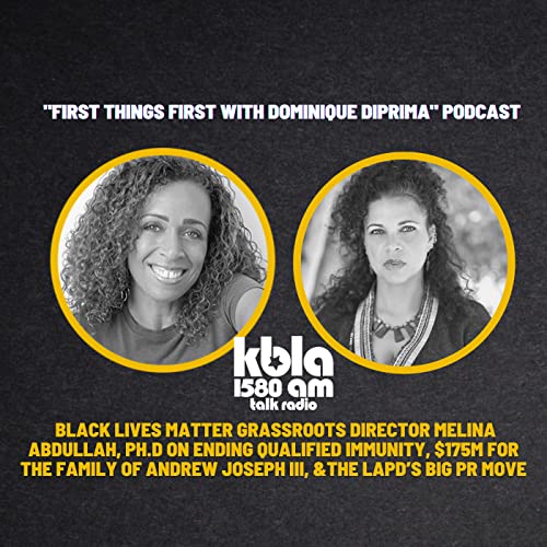 Black Lives Matter Grassroots Director Melina Abdullah, Ph.d on Ending Qualified Immunity, $175M for the Family of Andrew Joseph III, and The LAPD’s Big PR Move by Unknown