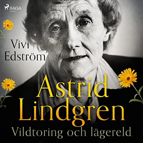 Astrid Lindgren - Vildtoring och lägereld