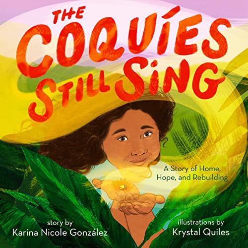 The Coquíes Still Sing by Karina Nicole González
