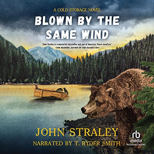 Blown by the Same Wind by John Straley