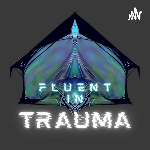 Fluent in Trauma by Steven Riley