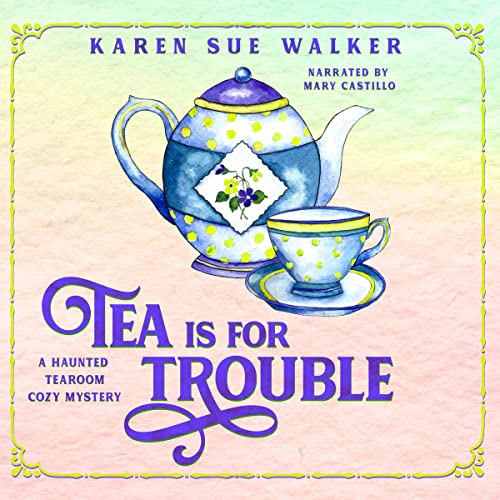 Tea Is for Trouble