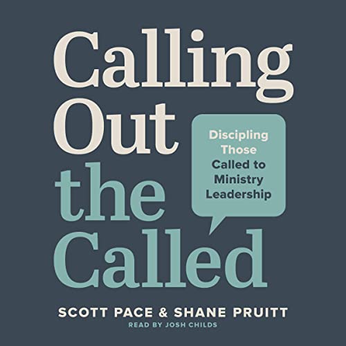 Calling Out the Called by Scott Pace