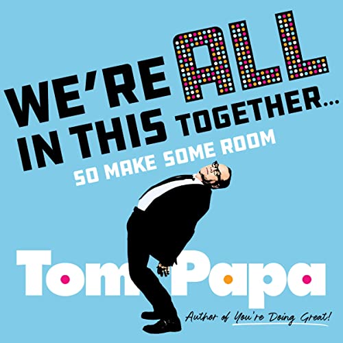 We're All in This Together . . .