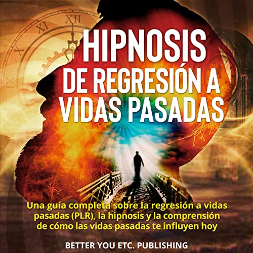 Hipnosis de regresión a vidas pasadas [Past Life Regression Hypnosis]