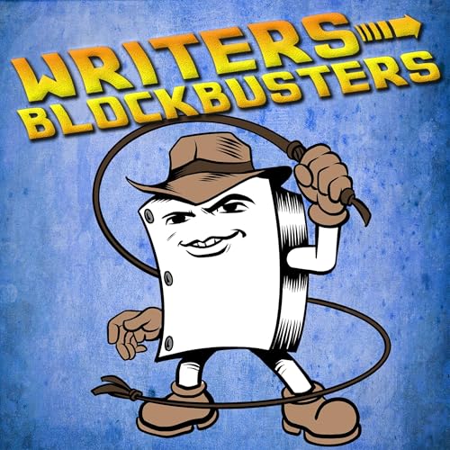 Writers/Blockbusters Screenwriting Podcast by Writers/Blockbusters
