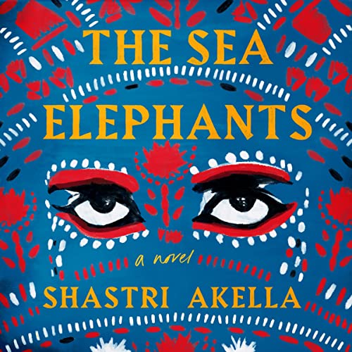 The Sea Elephants by Shastri Akella