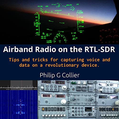 Airband Radio on the RTL-SDR by Philip G. Collier