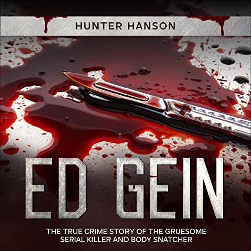 Ed Gein by Hunter Hanson
