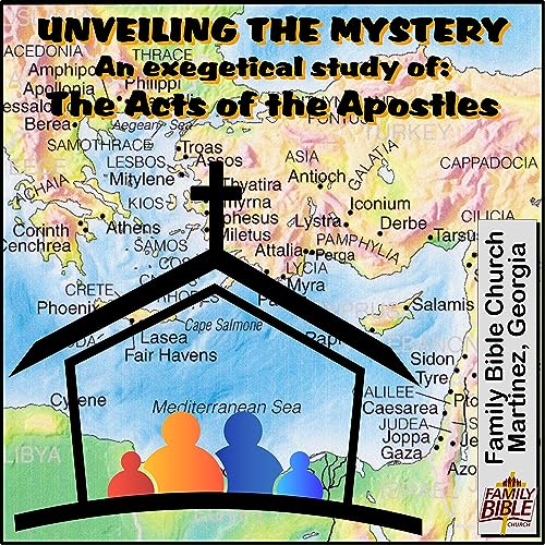 Unveiling the Mystery - The Book of Acts by Bob Corbin & Family Bible Church