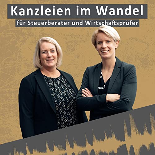KANZLEIEN IM WANDEL mit Völzke Consulting: Mitarbeitergewinnung | Mitarbeiterbindung | Digitalisierung | Branding | Mindset by Sandra Völzke LL.M. & Nadine Völzke