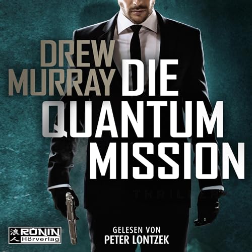 Die Quantum-Mission by Drew Murray