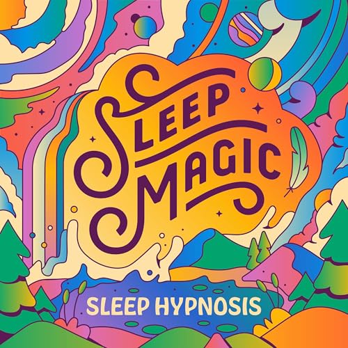 Sleep Magic: Sleep Hypnosis & Meditation for Sleep Podcast