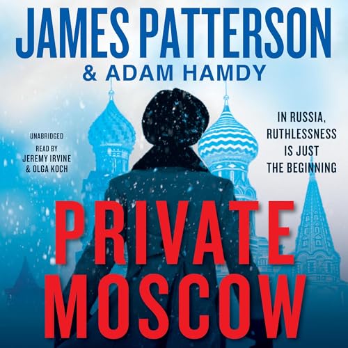 Private Moscow by James Patterson