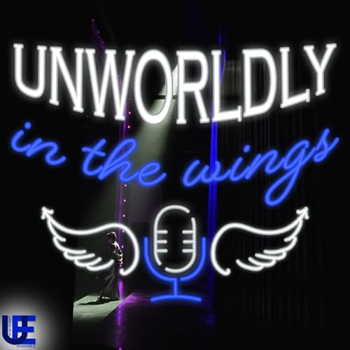 Unworldly in the Wings by Unworldly Ensemble