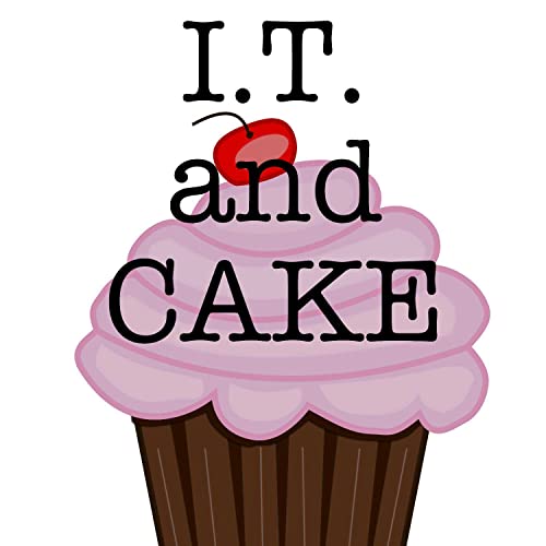 IT and Cake - Business Tech Problems Solved! by Paul Greystoke