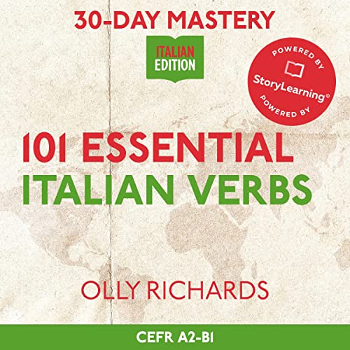 30-Day Mastery: 101 Essential Italian Verbs by Olly Richards