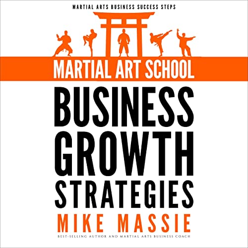 Martial Art School Business Growth Strategies