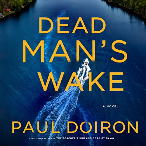 Dead Man's Wake by Paul Doiron