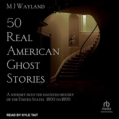 50 Real American Ghost Stories