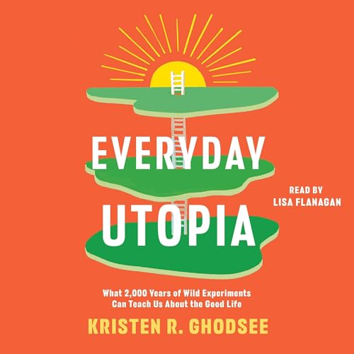 Everyday Utopia by Kristen R. Ghodsee