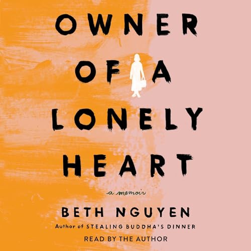 Owner of a Lonely Heart by Beth Nguyen