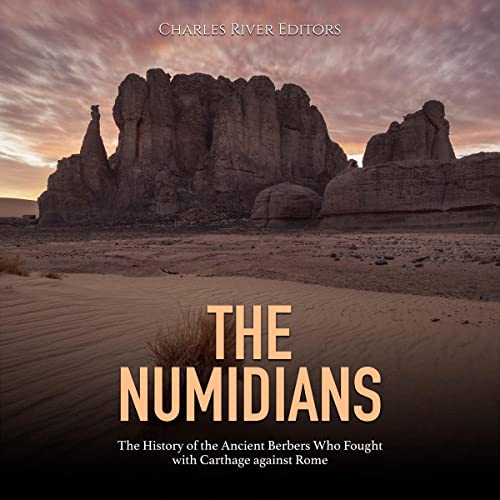 The Numidians by Charles River Editors