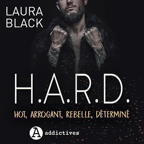 H.A.R.D. - Hot, arrogant, rebelle, déterminé