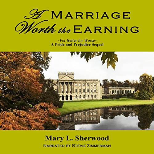 A Marriage Worth the Earning: Volume 2, For Better for Worse