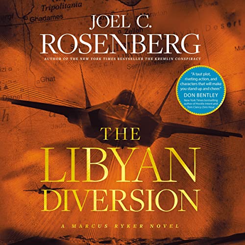 The Libyan Diversion by Joel C. Rosenberg
