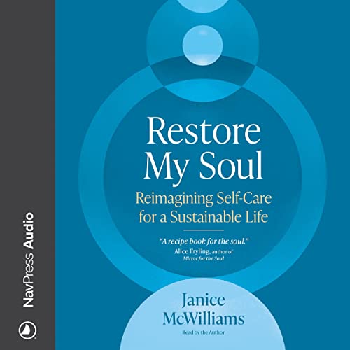 Restore My Soul by Janice McWilliams