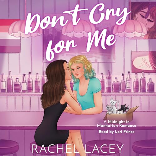 Don't Cry for Me: A Lesbian Romance
