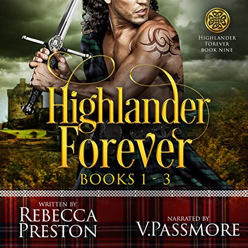 Highlander Forever: A Scottish Time Travel Romance Collection Books 1-3