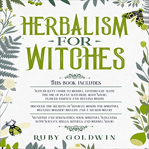 Herbalism for Witches: 3 Books In 1