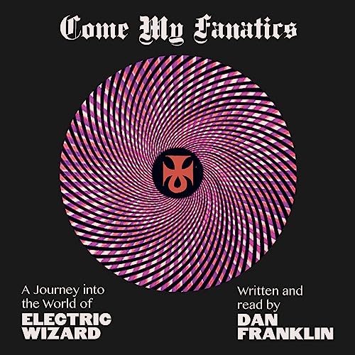 Come My Fanatics by Dan Franklin