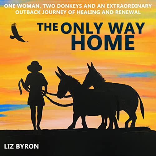 The Only Way Home by Liz Byron