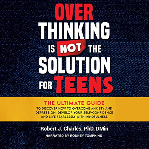 Overthinking Is Not the Solution for Teens