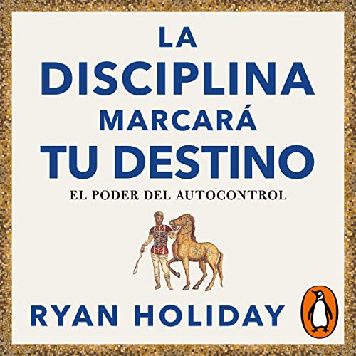 La disciplina marcará tu destino [Discipline Is Destiny]