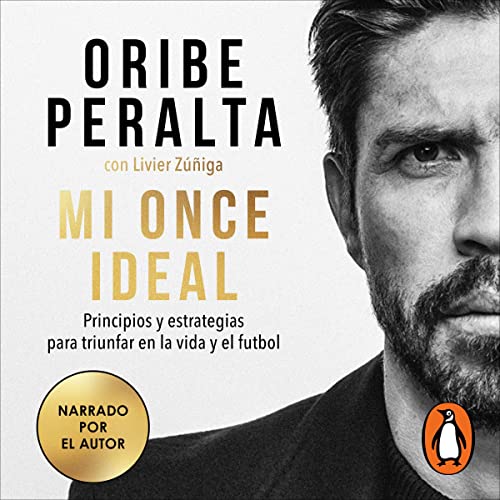 Mi once ideal [My Ideal Eleven] by Oribe Peralta