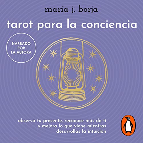 Tarot para la conciencia [Tarot for Conscience] by María J. Borja
