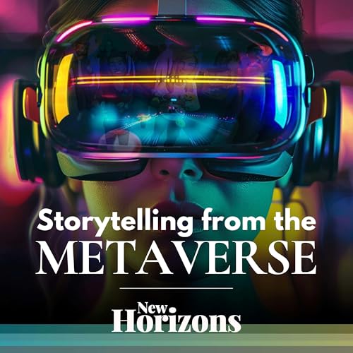 A Metaverse Podcast Experience: New Horizons by Killer Bee Studios | New Horizons