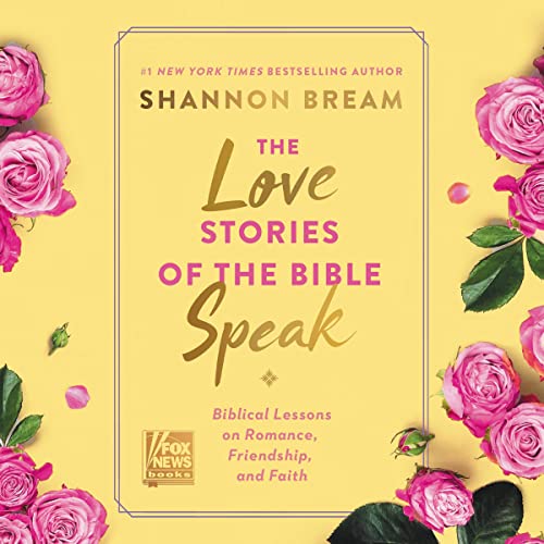The Love Stories of the Bible Speak