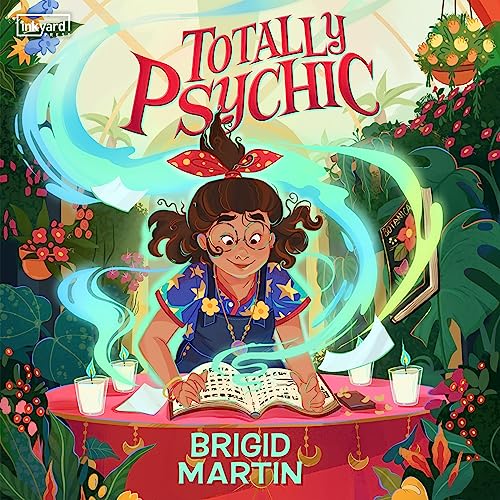 Totally Psychic by Brigid Martin