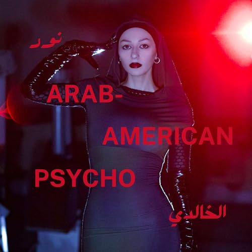 Arab-American Psycho by Noor Elkhaldi