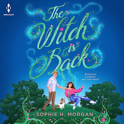 The Witch is Back by Sophie H. Morgan